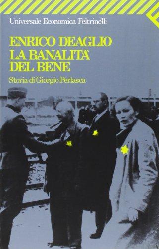 La banalità del bene. Storia di Giorgio Perlasca