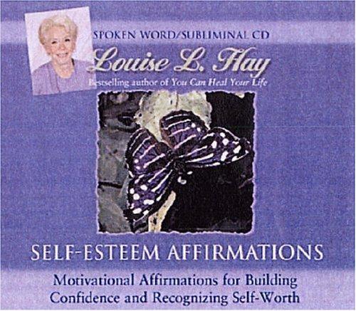 Self-Esteem Affirmations: Motivational Affirmations for Building Confidence and Recognizing Self-worth