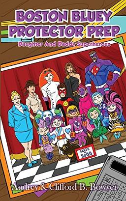 Boston Bluey: Protector Prep (Boston Bluey: Daughter and Daddy Superheroes)