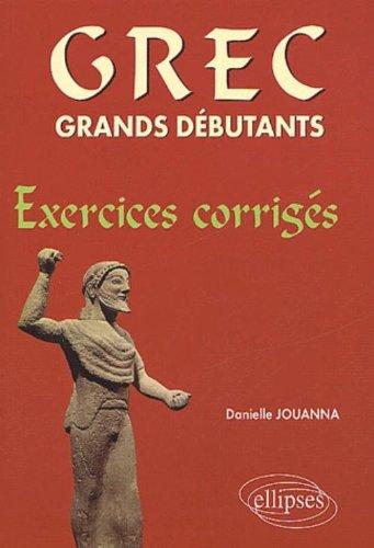 Grec grands débutants : exercices corrigés