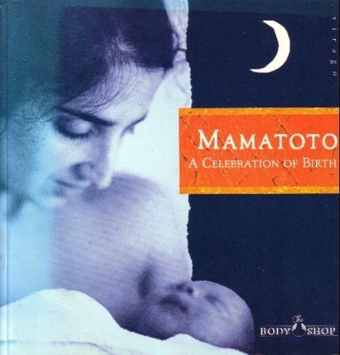 Mamatoto: Body Shop Celebration of Birth