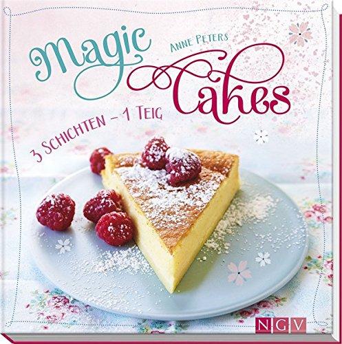 Magic Cakes: 3 Schichten - 1 Teig