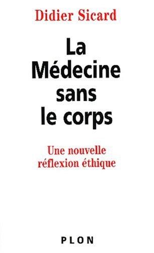 La médecine sans le corps : une réflexion éthique