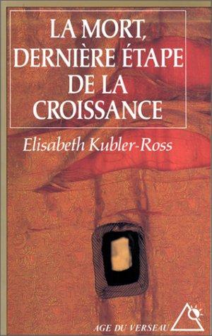 La Mort : dernière étape de la croissance