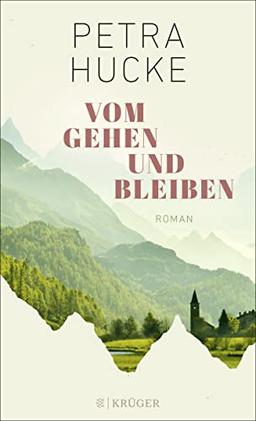 Vom Gehen und Bleiben: Roman