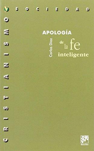 Apología de la fe inteligente (Cristianismo y Sociedad)