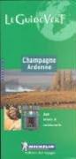 Michelin Le Guide Vert : Champagne, Ardenne (Michelin Green Guides (Foreign Language))