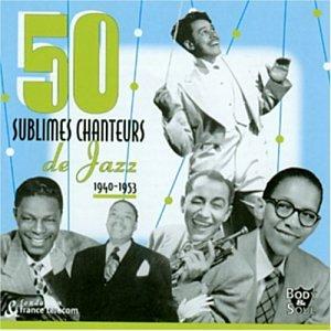 50 Sublimes Chanteurs de Jazz