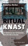 Ritual Knast: Die Niederlage des Gefängnisses: Eine Bestandsaufnahme