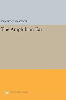 The Amphibian Ear (Princeton Legacy Library)