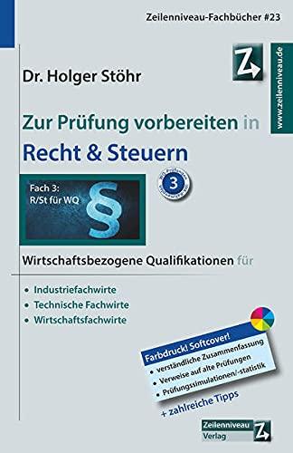 Zur Prüfung vorbereiten in Recht & Steuern: Wirtschaftsbezogene Qualifikationen für Industriefachwirte, Technische Fachwirte und Wirtschaftsfachwirte