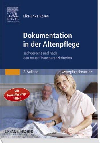 Dokumentation in der Altenpflege: sachgerecht und nach den neuen Transparenzkriterien