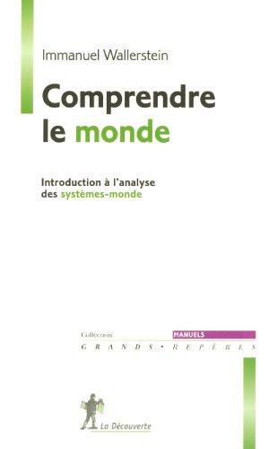 Comprendre le monde : introduction à l'analyse des systèmes-monde