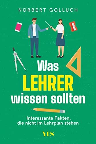 Was Lehrer wissen sollten: Interessante Fakten, die nicht im Lehrplan stehen