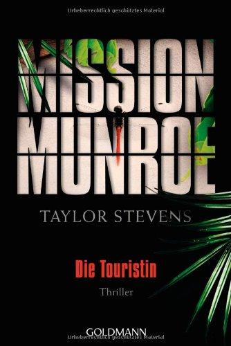 Mission Munroe. Die Touristin -: Band 1 - Thriller