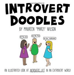 Introvert Doodles: An Illustrated Look at Introvert Life in an Extrovert World