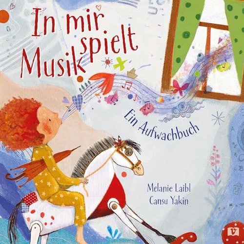 In mir spielt Musik. Ein Aufwachbuch. Wenn der Start in den Tag zum Konzert wird: Eine Geschichte in Reimen voller Naturklänge und Geräusche. Auditive Wahrnehmung fördern! Kinderbücher ab 3