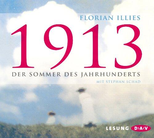 1913: Der Sommer des Jahrhunderts