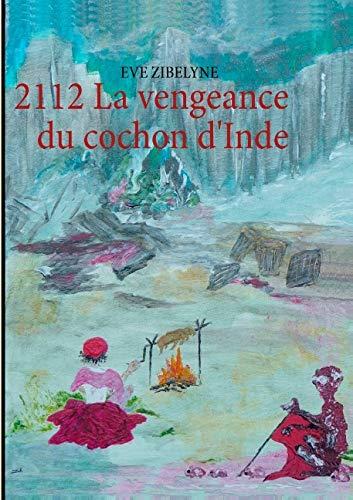 2112 La Vengeance Du Cochon D'Inde