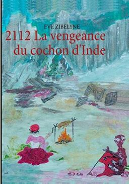 2112 La Vengeance Du Cochon D'Inde