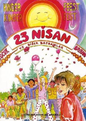 23 Nisan ve Diger Bayramlar: In türkischer Sprache. 5. Schuljahr