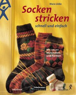 Socken stricken - schnell und einfach. Mit neuen Materialien und Formen