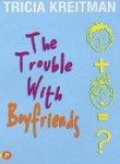 The Trouble with Boyfriends