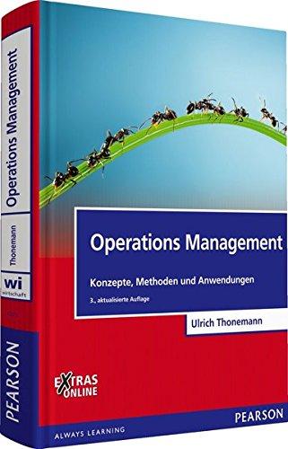 Operations Management: Konzepte, Methoden und Anwendungen (Pearson Studium - Economic BWL)