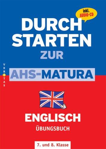 Durchstarten zur Matura - Englisch AHS: Übungsbuch: Übungsbuch für die 7. und 8. Klasse