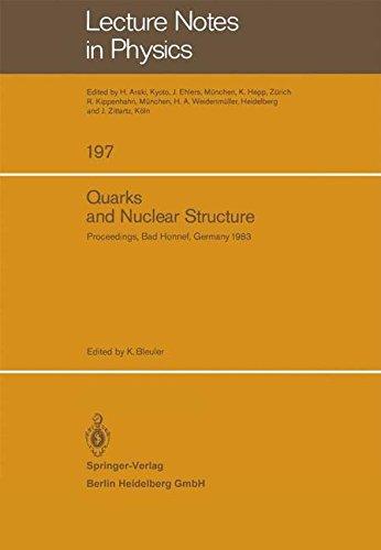 Quarks and Nuclear Structure: Proceedings of the 3rd Klaus Erkelenz Symposium Held at Bad Honnef, June 13–16, 1983 (Lecture Notes in Physics, Band 197)