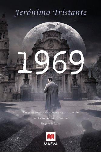 1969 : un extraño caso de asesinato y corrupción en el año en que el hombre llegó a la Luna (Mistery Plus)