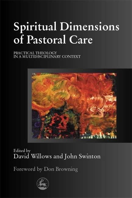 Spiritual Dimensions of Pastoral Care: Practical Theology in a Multidisciplinary Context: Better Days