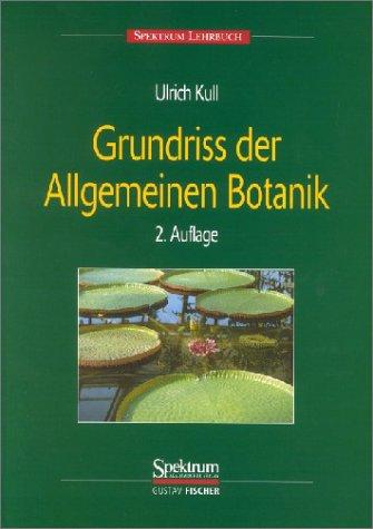 Grundriss der Allgemeinen Botanik