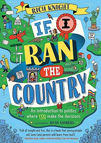 If I Ran the Country: An introduction to politics where YOU make the decisions