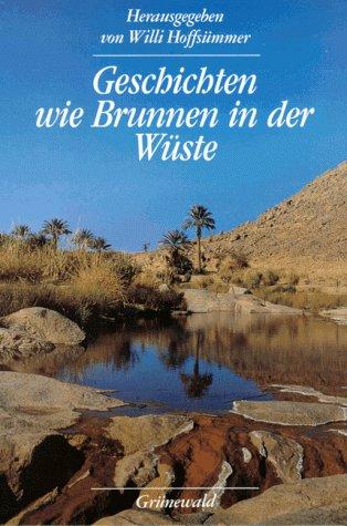 Geschichten wie Brunnen in der Wüste