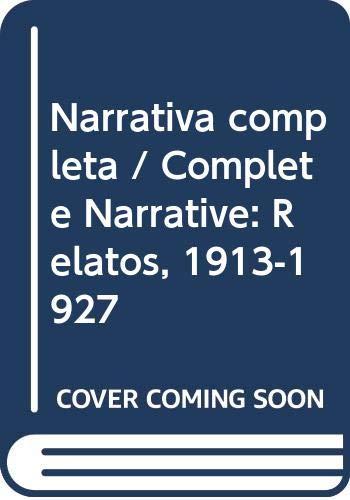 Narrativa completa, 1: Relatos, 1913-1927 (El Libro De Bolsillo (Lb))