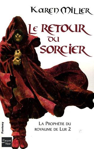 La prophétie du royaume de Lur. Vol. 2. Le retour du sorcier