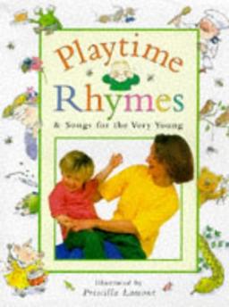 Playtime Rhymes and Songs for the Very Young