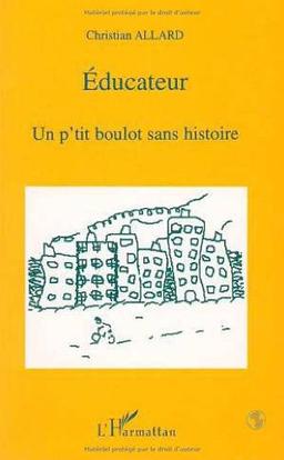 Educateur : un p'tit boulot sans histoire