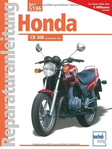 Honda CB 500    Bj. 1994: 2Zyl.Viert.Reihenm.DOHC, VierVentile, Tassenstößl,2 obenl.kettengetr.Nockenwellen (Reparaturanleitungen)