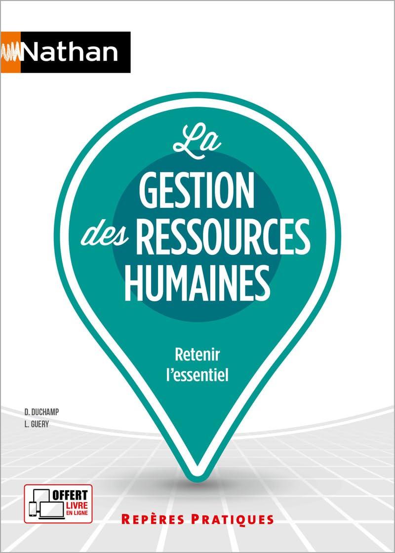 La gestion des ressources humaines : retenir l'essentiel