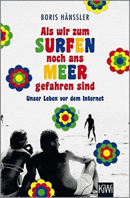 Als wir zum Surfen noch ans Meer gefahren sind (KiWi)