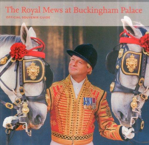 The Royal Mews at Buckingham Palace: Official Souvenir Guide