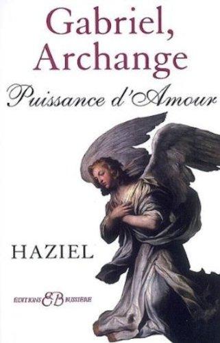 Gabriel, archange : puissance d'amour