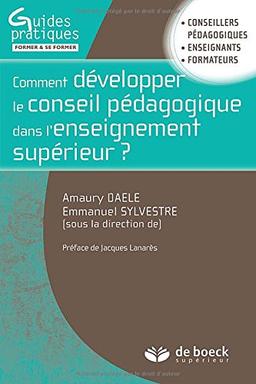 Comment développer le conseil pédagogique dans l'enseignement supérieur ? : conseillers pédagogiques, enseignants, formateurs