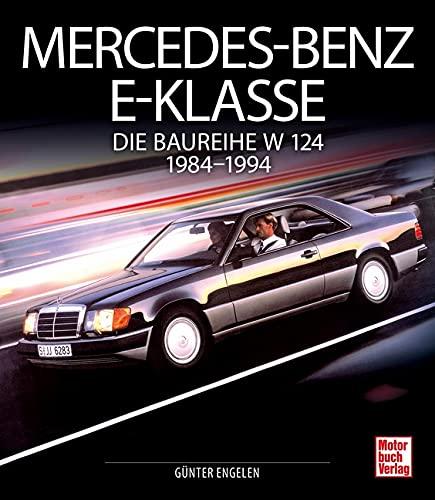 Mercedes-Benz E-Klasse: Die Baureihe 124 1984-1994