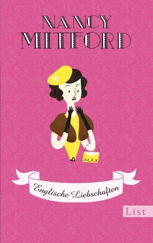 Englische Liebschaften (Nancy Mitford - Meisterwerke neu aufgelegt, Band 2)