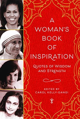 A Woman's Book of Inspiration: Quotes of Wisdom and Strength