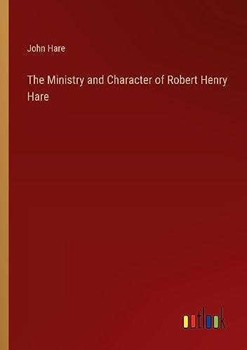 The Ministry and Character of Robert Henry Hare