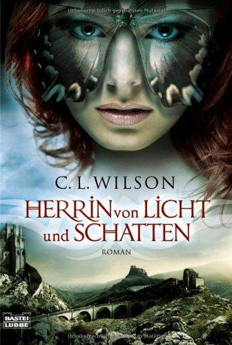 Herrin von Licht und Schatten: Roman